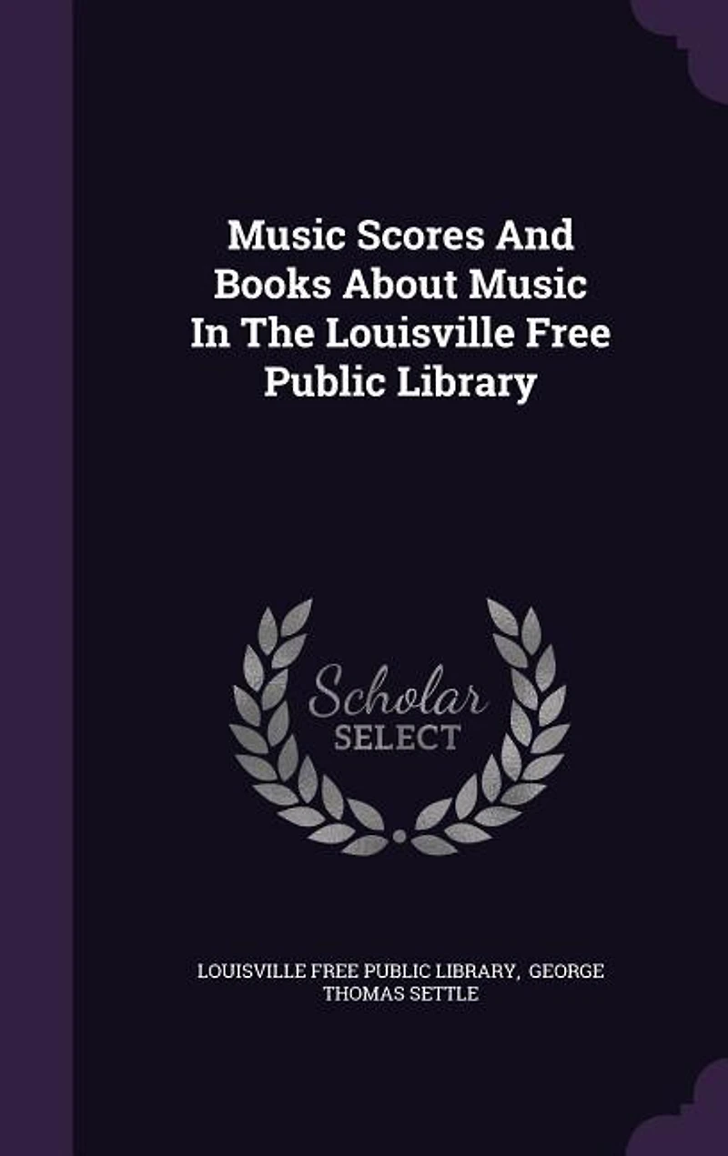 Music Scores And Books About The Louisville Free Public Library