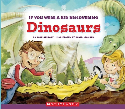 If You Were a Kid Discovering Dinosaurs (If Kid)