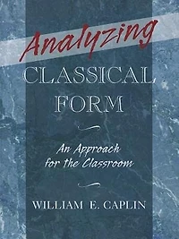 Analyzing Classical Form: An Approach for the Classroom