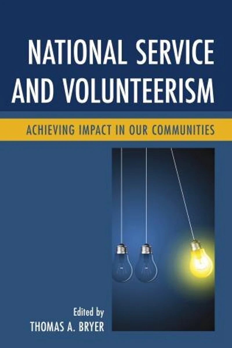 National Service and Volunteerism: Achieving Impact Our Communities