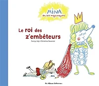 Le roi des z'embêteurs