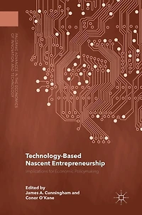 Technology-Based Nascent Entrepreneurship: Implications for Economic Policymaking