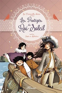 Les protégés du Roi-Soleil