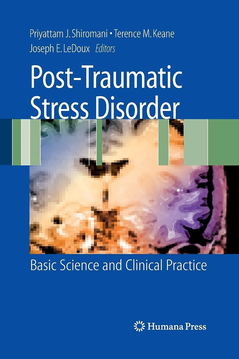 Post-Traumatic Stress Disorder: Basic Science and Clinical Practice