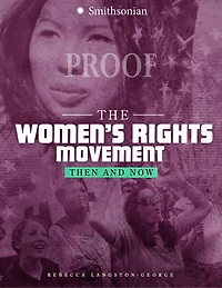 The Women's Rights Movement: Then and Now