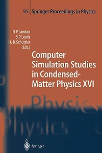 Computer Simulation Studies in Condensed-Matter Physics XVI: Proceedings of the Fifteenth Workshop, Athens, GA, USA, February 24-28, 2003