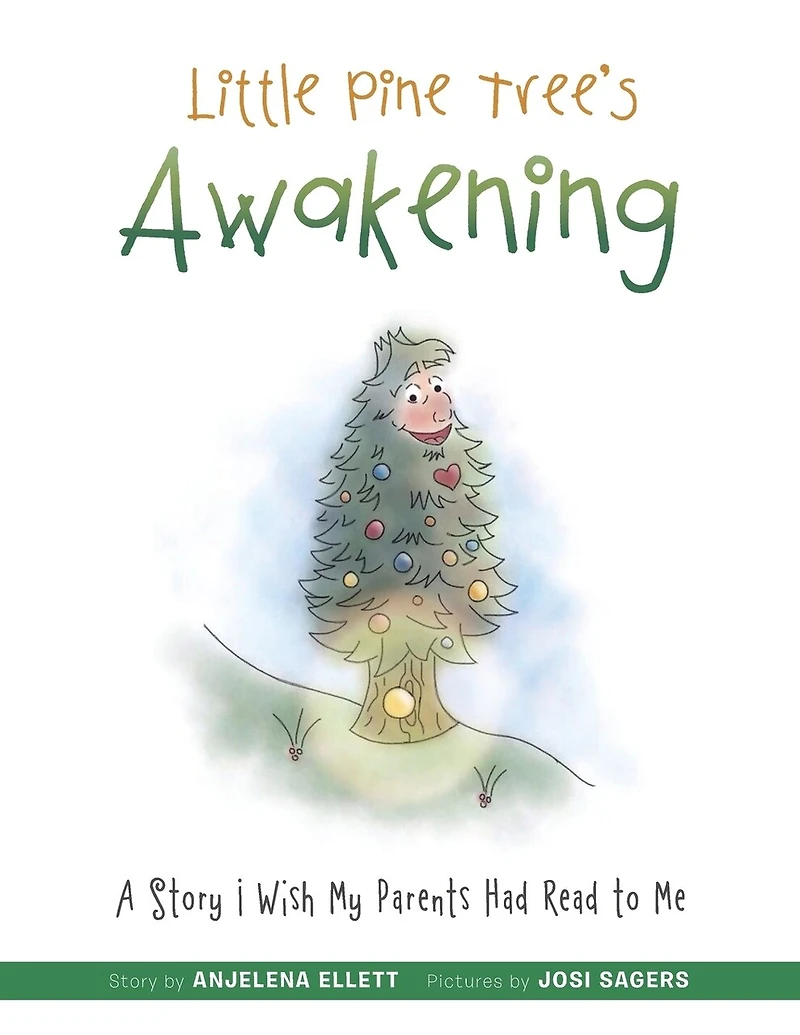 Little Pine Tree's Awakening: A Story I Wish My Parents Had Read to Me
