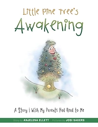 Little Pine Tree's Awakening: A Story I Wish My Parents Had Read to Me