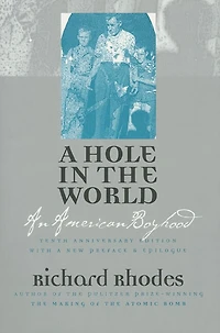 A Hole in the World: An American Boyhood, Tenth Anniversary Edition