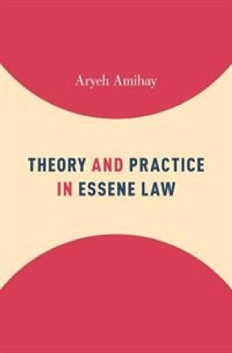 Theory and Practice Essene Law