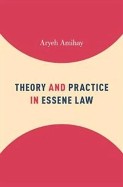 Theory and Practice Essene Law