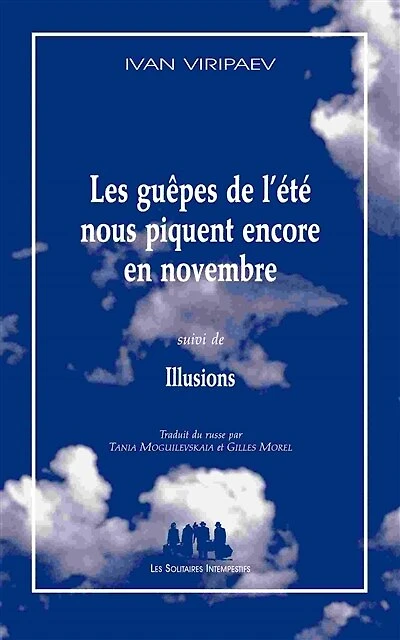 Les guêpes de l'été nous piquent encore en novembre ; Illusions
