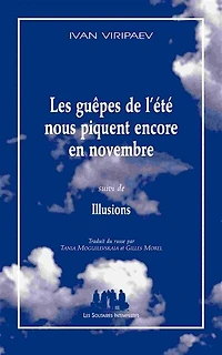 Les guêpes de l'été nous piquent encore en novembre ; Illusions