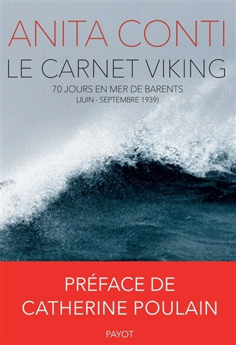 Le carnet Viking: 70 jours en mer de Barents (juin-septembre 1939)