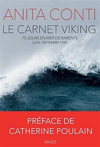 Le carnet Viking: 70 jours en mer de Barents (juin-septembre 1939)