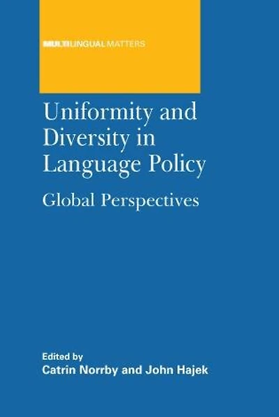 Uniformity and Diversity Language Policy: Global Perspectives
