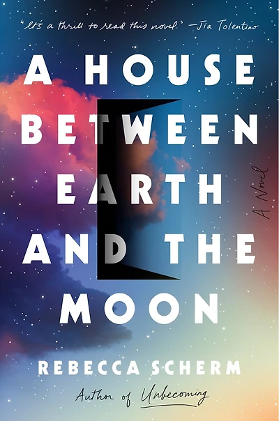 A House Between Earth and the Moon: Novel