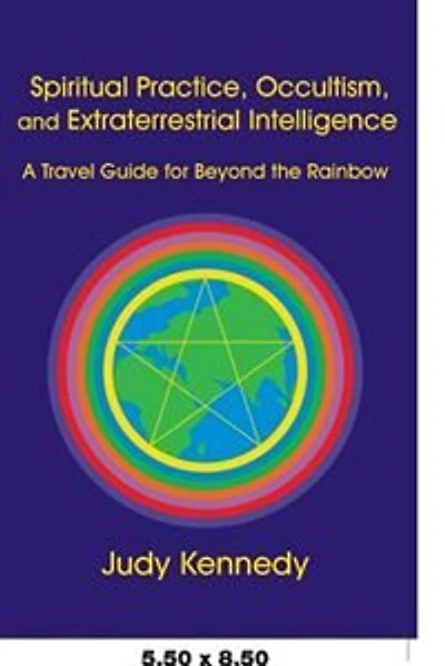 Spiritual Practice, Occultism, and Extraterrestrial Intelligence: A Travel Guide for Beyond the Rainbow