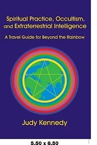 Spiritual Practice, Occultism, and Extraterrestrial Intelligence: A Travel Guide for Beyond the Rainbow
