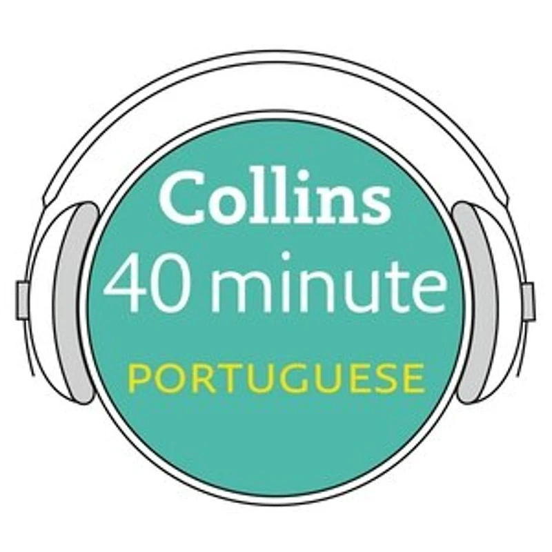 Collins 40 Minute Portuguese: Learn to Speak Portuguese Minutes with