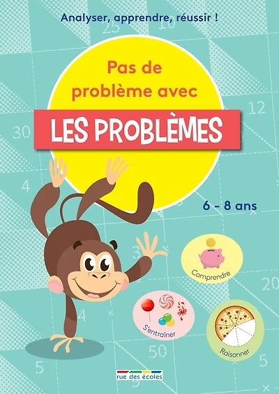 Pas de problème avec les problèmes: 6-8 ans