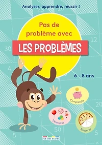 Pas de problème avec les problèmes: 6-8 ans