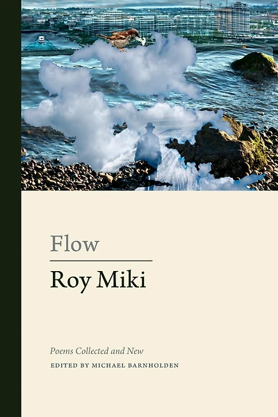 Flow: Poems Collected And New