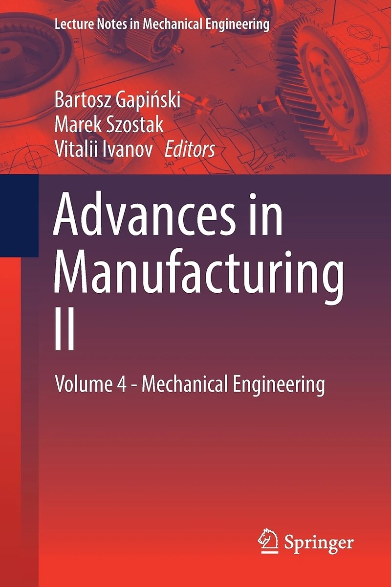 Advances Manufacturing II: Volume 4 - Mechanical Engineering