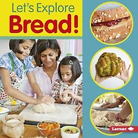 Let's Explore Bread!
