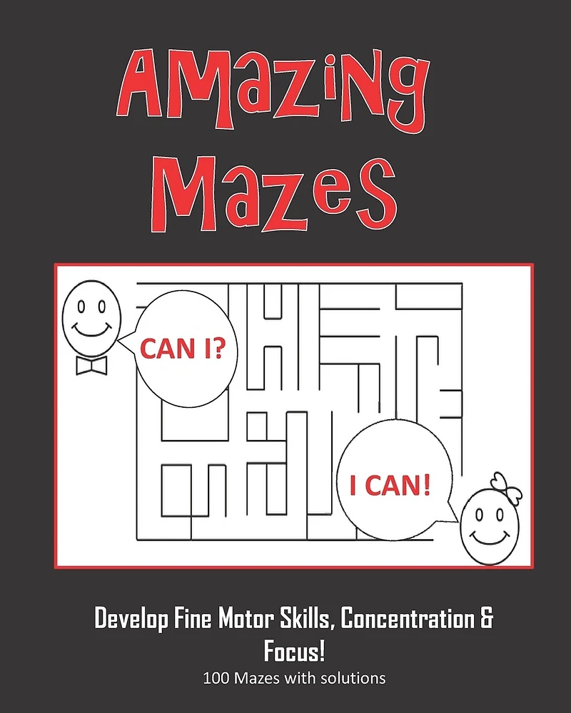 Amazing Mazes - Develop Fine Motor Skills, Concentration & Focus: 100 Mazes with Solutions: Maze Book for Kids 3-5, 6-8