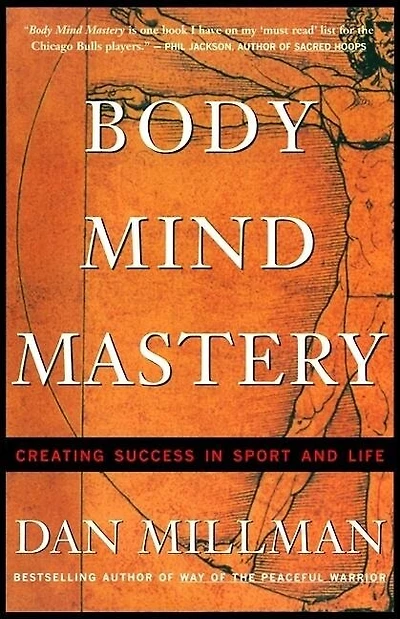 Body Mind Mastery: Training For Sport And Life