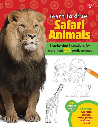 Learn To Draw Safari Animals: Step-by-step Instructions For More Than 25 Exotic Animals