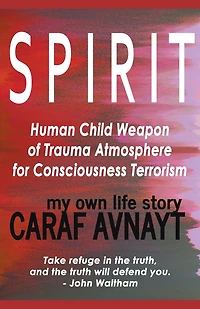 S P I R I T - Human Child Source of Trauma Hormones for Emotional & Consciousness Terrorism