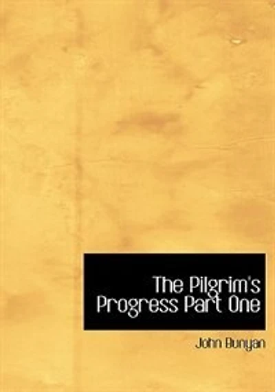 The Pilgrim's Progress Part One