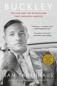 Buckley: the Life and Revolution That Changed America