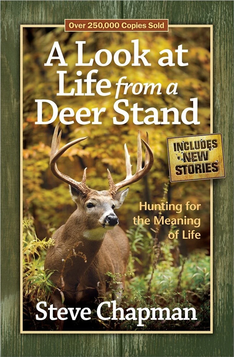 a Look at Life from Deer Stand: Hunting for the Meaning of