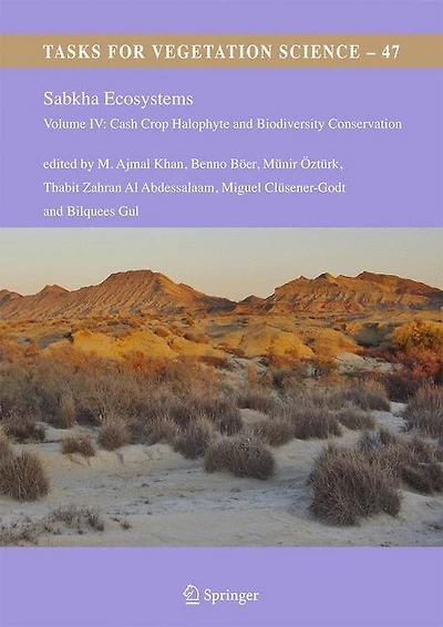 Sabkha Ecosystems: Volume Iv: Cash Crop Halophyte And Biodiversity Conservation