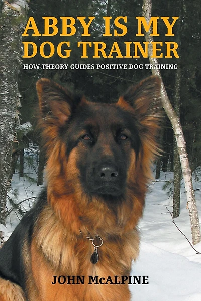 Abby is my Dog Trainer: How Theory Guides Positive Training