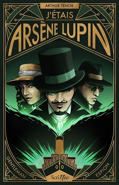 J'étais Arsène Lupin: gentleman espion