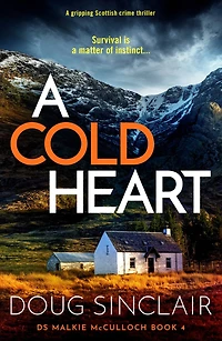 A Cold Heart: A gripping Scottish crime thriller