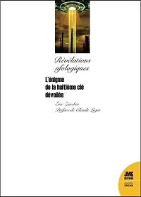 L'énigme de la huitième clé dévoilée : révélations ufologiques: révélations ufologiques