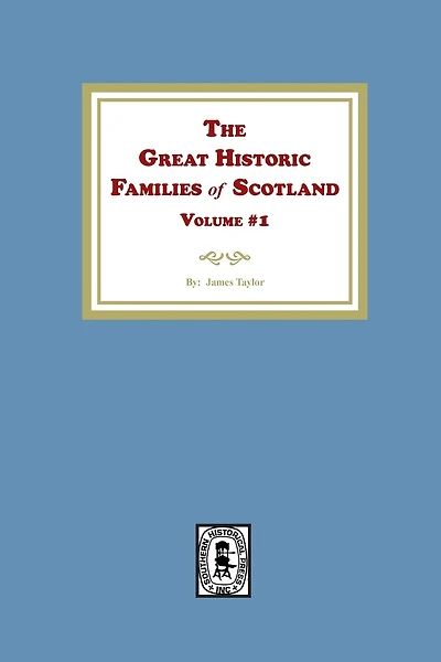 The Great Historic Families of Scotland
