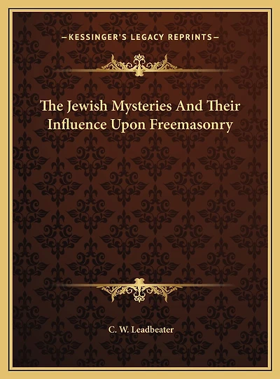 The Jewish Mysteries And Their Influence Upon Freemasonry
