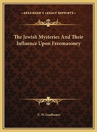 The Jewish Mysteries And Their Influence Upon Freemasonry