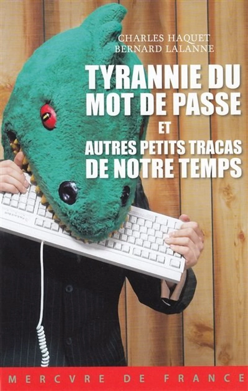 Tyrannie du mot de passe et autres petits tracas notre temps