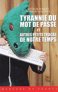 Tyrannie du mot de passe et autres petits tracas notre temps
