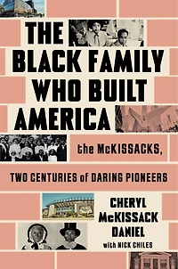 The Black Family Who Built America: McKissacks, Two Centuries of Daring Pioneers