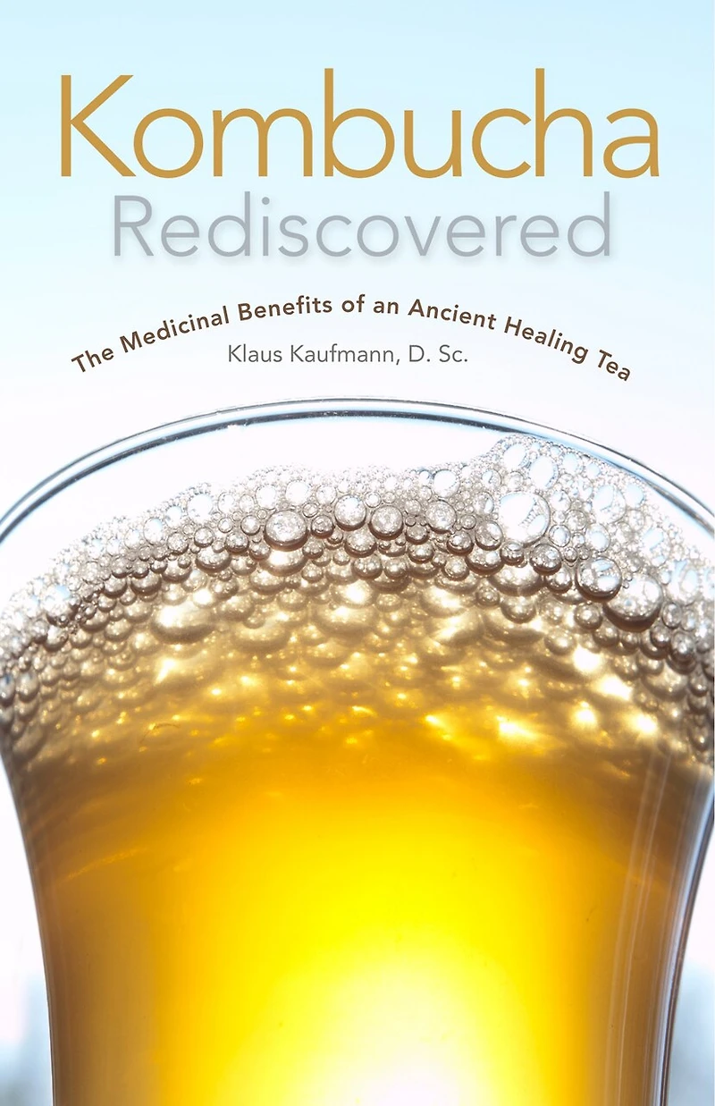Kombucha Rediscovered: The Medicinal Benefits of an Ancient Healing Tea