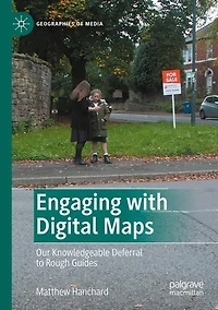Engaging with Digital Maps: Our Knowledgeable Deferral to Rough Guides