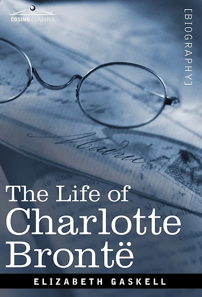 The Life of Charlotte Bronte
